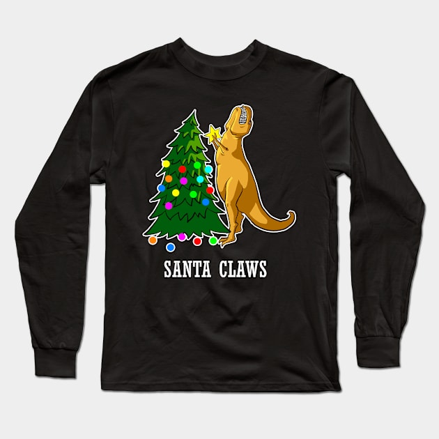Santa Claws Shirt Funny Dino Christmas Tshirt T Rex Holiday Gift Christmas Party Tee Long Sleeve T-Shirt by NickDezArts